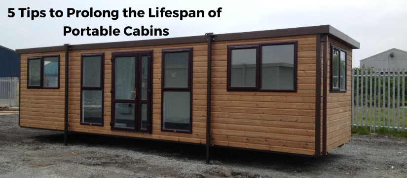 5 Tips to Prolong the Lifespan of Portable Cabins