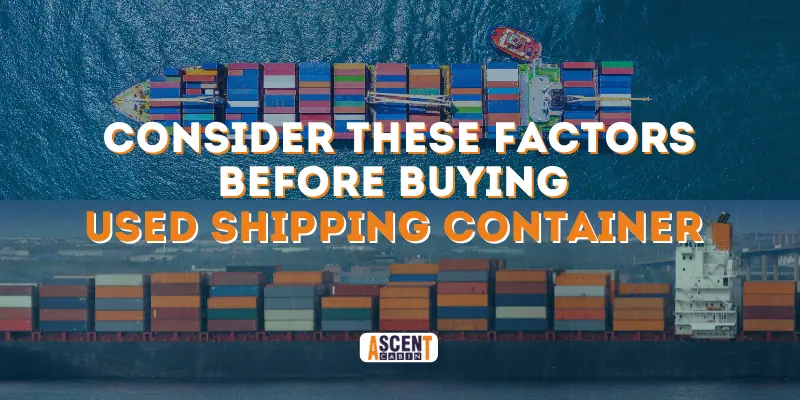 banner image with text consider these factors before buying used shipping container